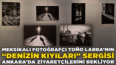 Meksikalı Fotoğrafçı Toño Labra’nın “Denizin Kıyıları” sergisi Ankara’da ziyaretçilerini bekliyor