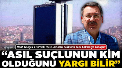 Melih Gökçek, ABB'deki ihale iddiaları hakkında Yeni Ankara’ya konuştu: “Asıl suçlunun kim olduğunu yargı bilir”
