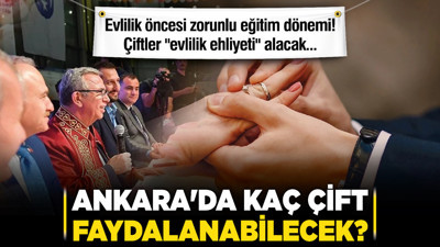 Evlilik öncesi zorunlu eğitim dönemi! Çiftler "evlilik ehliyeti" alacak... Ankara'da kaç çift faydalanabilecek?