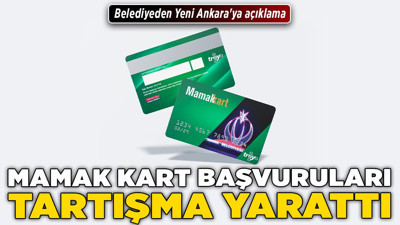 Mamak Kart başvuruları tartışma yarattı! Belediyeden Yeni Ankara'ya açıklama