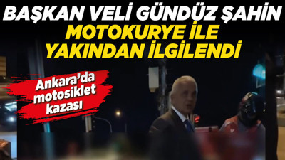 Ankara’da motosiklet kazası! Başkan Veli Gündüz Şahin motokurye ile yakından ilgilendi