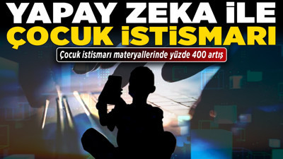 Yapay zeka ile çocuk istismarı! Çocuk istismarı materyallerinde yüzde 400 artış
