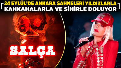 24 Eylül’de Ankara sahneleri yıldızlarla, kahkahalarla ve sihirle doluyor