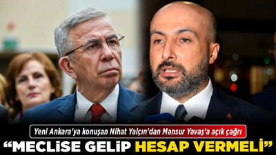 Yeni Ankara'ya konuşan Nihat Yalçın'dan Mansur Yavaş'a açık çağrı! "Meclise gelip hesap vermeli"