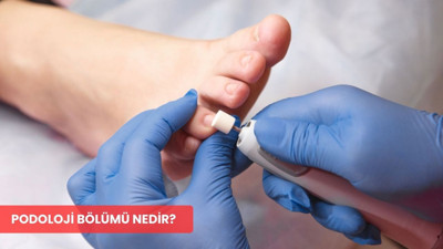 Podoloji bölümü nedir? Hangi hastalıklara bakar?