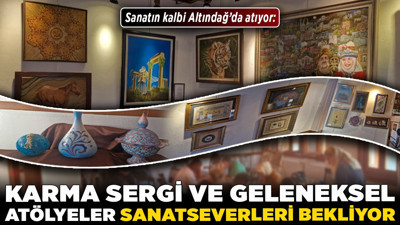 Sanatın kalbi Altındağ’da atıyor: Karma sergi ve geleneksel atölyeler sanatseverleri bekliyor