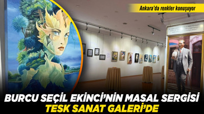 Ankara’da renkler konuşuyor: Burcu Seçil Ekinci’nin Masal Sergisi TESK Sanat Galeri’de