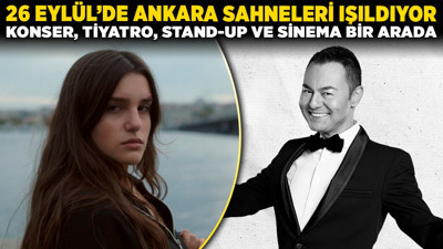 26 Eylül’de Ankara sahneleri ışıldıyor: Konser, tiyatro, stand-up ve sinema bir arada