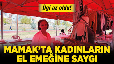 Mamak’ta kadınların el emeğine saygı! İlgi az oldu