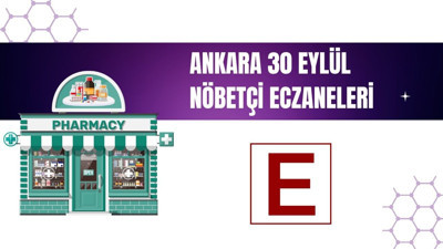 30 Eylül Ankara nöbetçi eczane listesi açıklandı