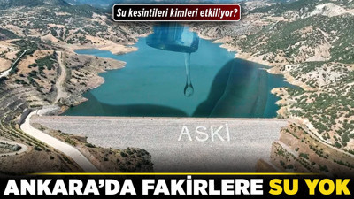 Ankara'da fakirlere su yok! Su kesintileri kimleri etkiliyor?