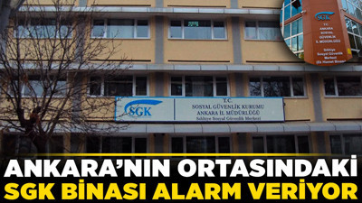 Ankara’nın ortasındaki SGK binası alarm veriyor! Bu şartlarda çalışıyorlar