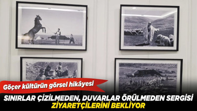 Göçer kültürün görsel hikâyesi: Sınırlar Çizilmeden, Duvarlar Örülmeden sergisi ziyaretçilerini bekliyor