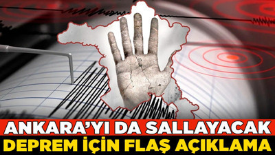Ankara'yı da sallayacak deprem için flaş açıklama! Uzman isimden korkutan ifadeler