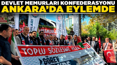 Devlet Memurları Konfederasyonu Ankara’da eylemde!