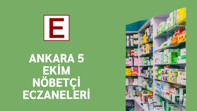 İlçelere göre Ankara’nın 5 Ekim güncel nöbetçi eczaneleri açıklandı
