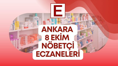 Acil ilaç arayanlar için 8 Ekim Ankara nöbetçi eczaneler listesi