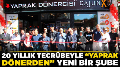 20 Yıllık tecrübeyle “Yaprak Dönerden” yeni bir şube…