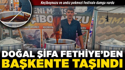 Doğal şifa Fethiye’den başkente taşındı! Keçiboynuzu ve andız pekmezi festivale damga vurdu