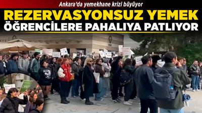 Ankara’da yemekhane krizi büyüyor: Rezervasyonsuz yemek öğrencilere pahalıya patlıyor