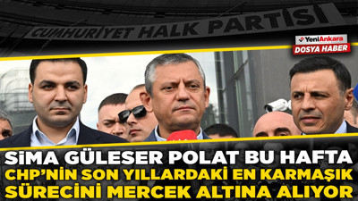 CHP'nin son yıllardaki en karmaşık sürecini mercek altına alınıyor