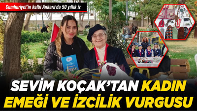 Cumhuriyet’in kalbi Ankara'da 50 yıllık iz: Sevim Koçak’tan kadın emeği ve izcilik vurgusu
