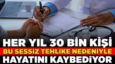 Her yıl 30 bin kişi bu sessiz tehlike nedeniyle hayatını kaybediyor!