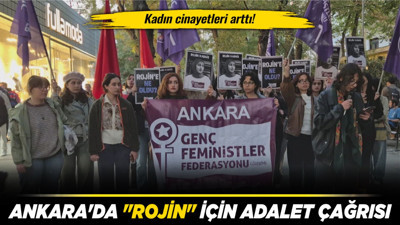 Ankara'da "Rojin" için adalet çağrısı!