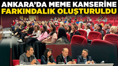 Ankara’da meme kanserine farkındalık oluşturuldu! Aile öyküsüne dikkat!