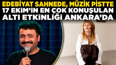 Edebiyat sahnede, müzik pistte: 17 Ekim'in en çok konuşulan altı etkinliği Ankara'da