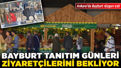 Ankara’da Bayburt rüzgarı esti: Bayburt Tanıtım Günleri ziyaretçilerini bekliyor