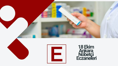 Hafta sonu ilaç arayanlara kolaylık! Ankara’nın 18 Ekim nöbetçi eczaneleri açıklandı