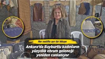Ankara’da Bayburtlu kadınların yüzyıllık ehram geleneği yeniden canlanıyor