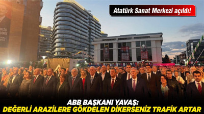 Atatürk Sanat Merkezi açıldı! ABB Başkanı Yavaş: Değerli arazilere gökdelen dikerseniz trafik artar