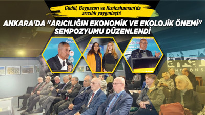 Ankara'da "Arıcılığın Ekonomik ve Ekolojik Önemi" sempozyumu düzenlendi