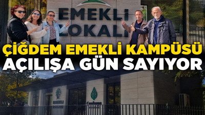 Hayaldi gerçek oldu! Çiğdem Emekli Kampüsü açılışa gün sayıyor