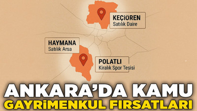 Ankara'da kamu gayrimenkul fırsatları: 3 yeni ihale, taksit ve indirim şansı