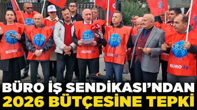 Büro İş Sendikası’ndan 2026 bütçesine tepki: “Emekçilerin payı yine görmezden gelindi”