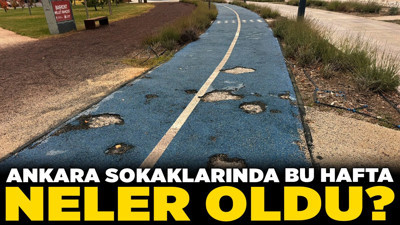 Ankara sokaklarında bu hafta neler oldu? Bozuk yoldan çalışmayan durağa kentin dikkat çeken sorunları!