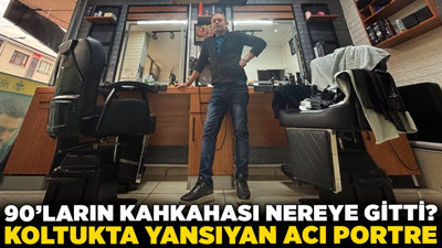 Berber aynasında değişen Türkiye’nin çehresi: 90’ların kahkahası nereye gitti? Koltukta yansıyan acı portre!