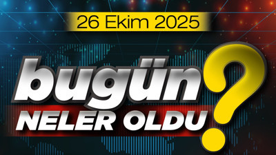 26 Ekim'de Ankara'da ve Türkiye'de hangi gelişmeler meydana geldi?