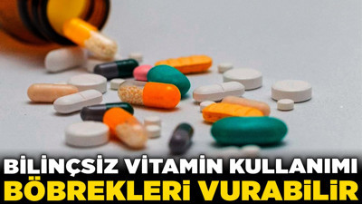 Uzmanlardan uyarı: Bilinçsiz vitamin kullanımı böbrekleri vurabilir!