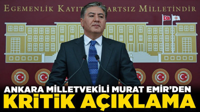 Komisyon toplantısı neden basına kapalı? Ankara Milletvekili Murat Emir'den kritik açıklama