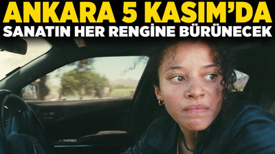 Ankara 5 Kasım'da sanatın her rengine bürünecek!