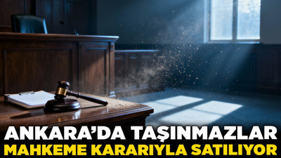 Sincan’dan Keçiören’e: Ankara’da taşınmazlar mahkeme kararıyla satılıyor