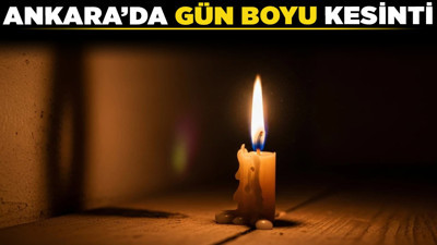 Ankara’da gün boyu kesinti! Özellikle bu ilçelerde oturanlar dikkat