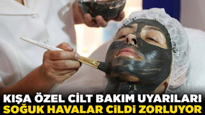 Soğuk havalar cildi zorluyor: Kışa özel cilt bakım uyarıları!