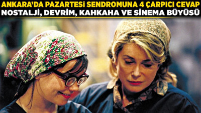 Ankara'da pazartesi sendromuna 4 çarpıcı cevap: Nostalji, devrim, kahkaha ve sinema büyüsü!