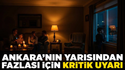 Ankara'nın yarısından fazlası için kritik uyarı! Bugün elektrikler yok