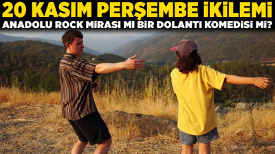 20 Kasım Perşembe ikilemi: Anadolu rock mirası mı, yoksa 1920'ler İstanbul'undan bi̇r dolantı komedisi mi?
